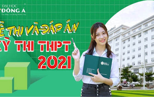 [Mới nhất] Đề thi và đáp án kỳ thi Tốt nghiệp THPT năm 2021 